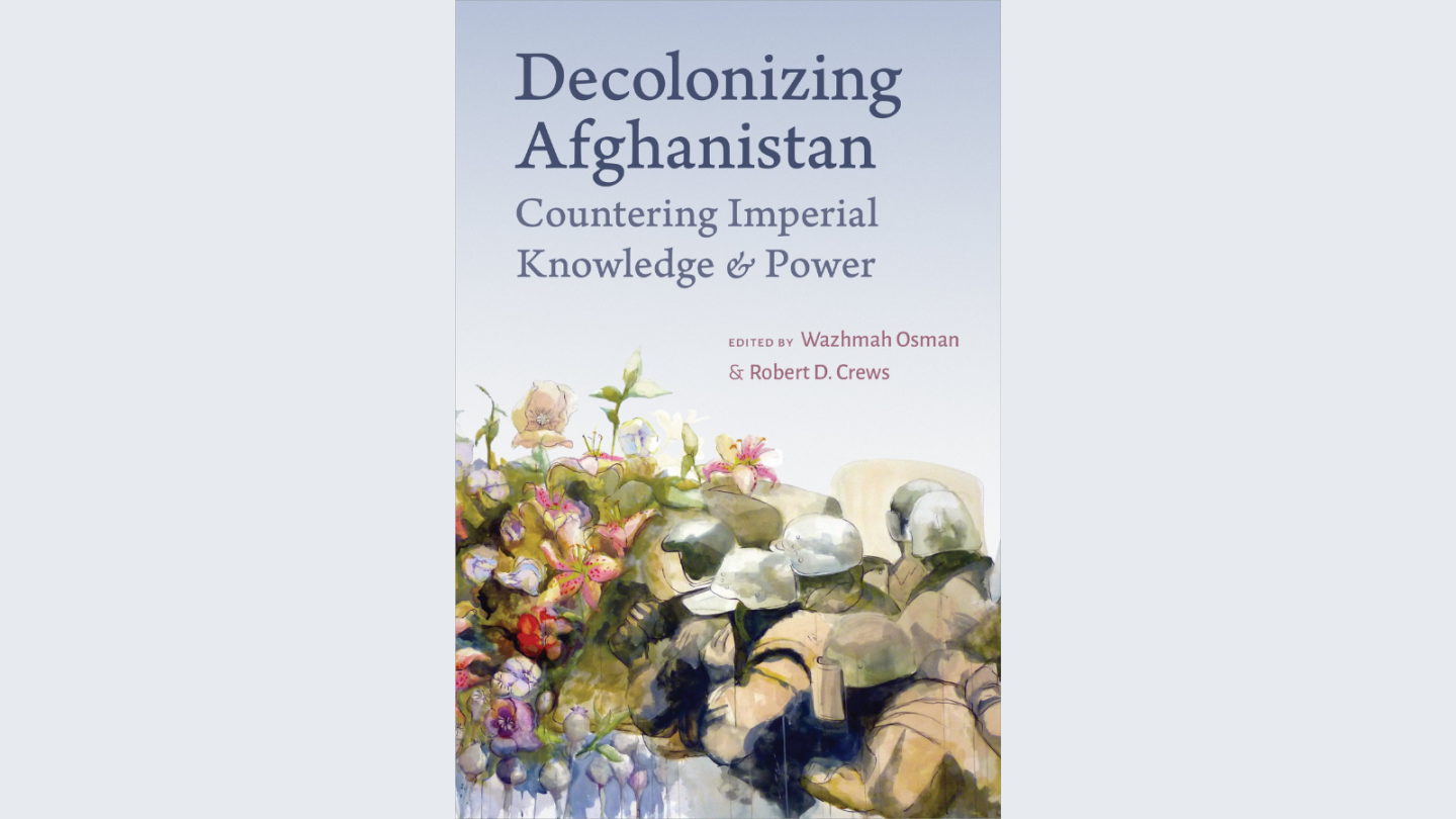 Depicts the cover of Decolonizing Afghanistan, a book with a blue and white background, florals to the left and soldiers to the right.